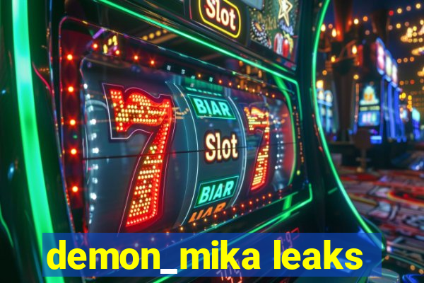 demon_mika leaks